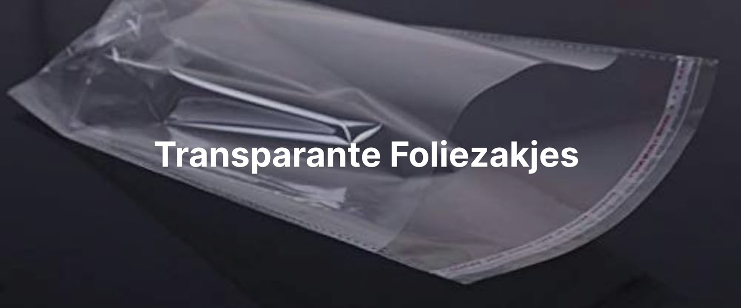 transparante foliezakjes, foliezakjes transparant, transparante zakjes, cellofaan zakjes transparant, plastic transparante zakjes, transparante zakjes met plakstrip,